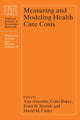 Book cover of: Measuring and Modeling Health Care Costs