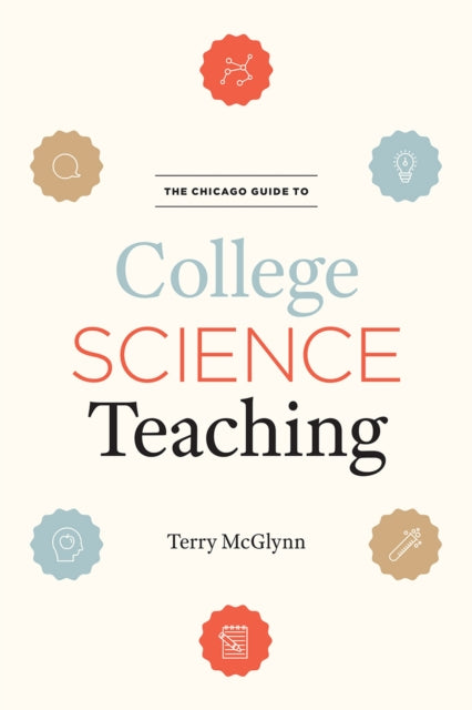 Book cover of: Chicago Guide to College Science Teaching. By: Terry McGlynn