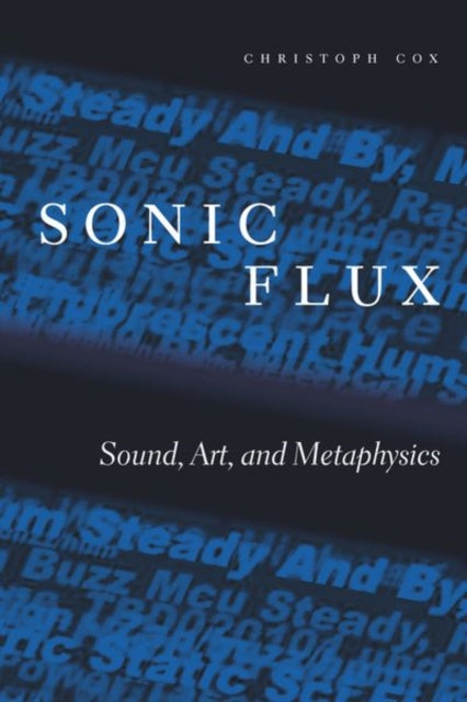 Book cover of: Sonic Flux. By: Christoph Cox
