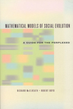 Mathematical Models of Social Evolution – A Guide for the Perplexed