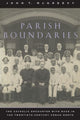 Book cover of: Parish Boundaries. By: John T. McGreevy