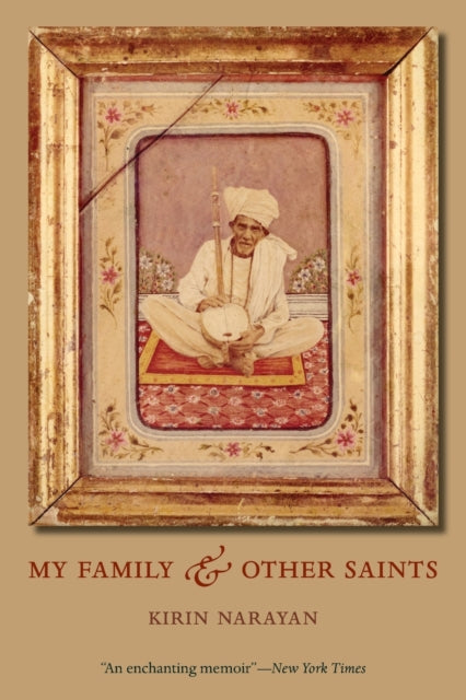 Book cover of: My Family and Other Saints. By: Kirin Narayan