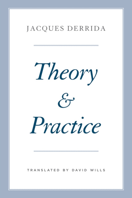 Book cover of: Theory and Practice. By: Jacques Derrida