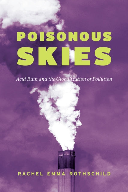 Book cover of: Poisonous Skies. By: Rachel Emma Rothschild