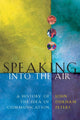 Book cover of: Speaking into the Air. By: John Durham Peters