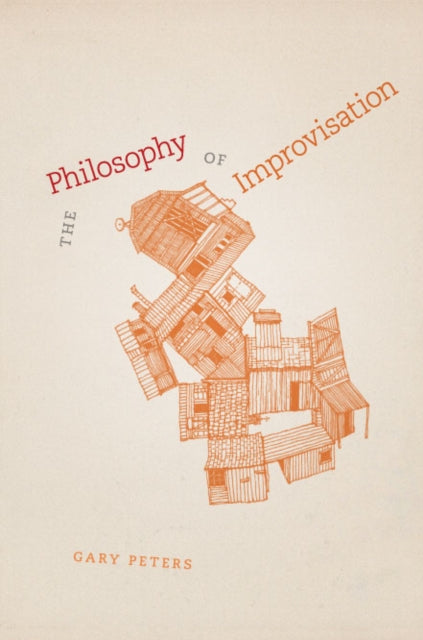 Book cover of: Philosophy of Improvisation. By: Gary Peters