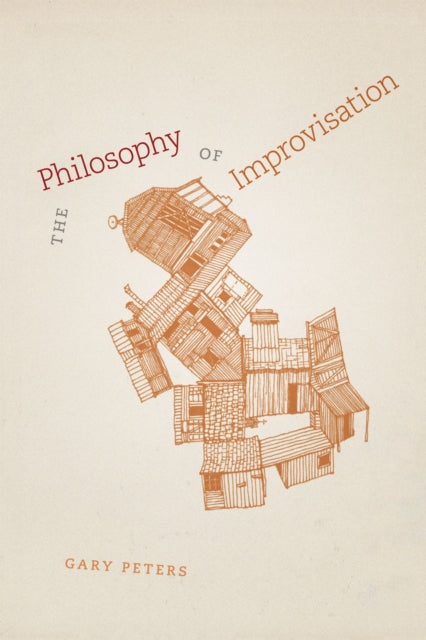 Book cover of: Philosophy of Improvisation. By: Gary Peters