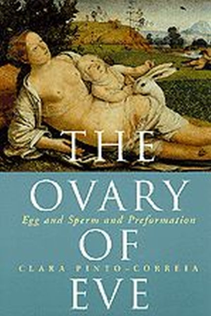 Book cover of: Ovary of Eve. By: Clara Pinto-Correia