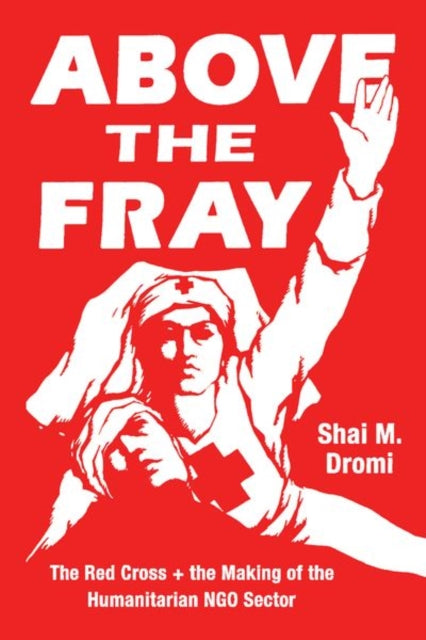 Book cover of: Above the Fray. By: Shai M. Dromi
