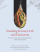 Book cover of: Standing between Life and Extinction. By: David L. Propst