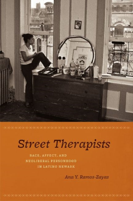 Book cover of: Street Therapists. By: Ana Y. Ramos-Zayas