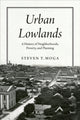 Book cover of: Urban Lowlands. By: Steven T. Moga