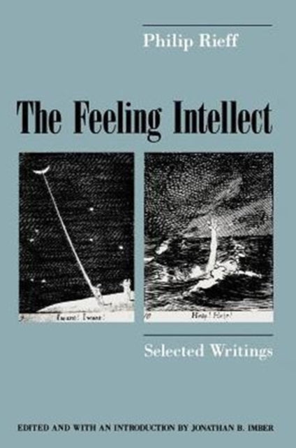 Book cover of: Feeling Intellect. By: Philip Rieff