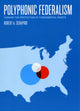 Book cover of: Polyphonic Federalism. By: Robert A. Schapiro