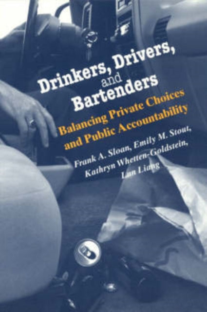 Book cover of: Drinkers, Drivers, and Bartenders. By: Frank A. Sloan
