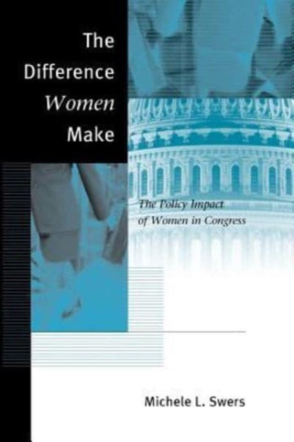 Book cover of: Difference Women Make. By: Michele L. Swers