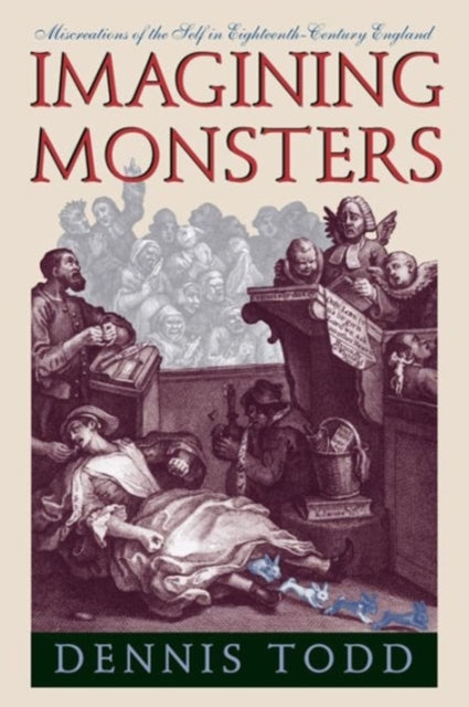 Book cover of: Imagining Monsters – Miscreations of the Self in Eighteenth–Century England