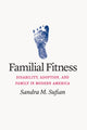 Book cover of: Familial Fitness. By: Sandra M. Sufian