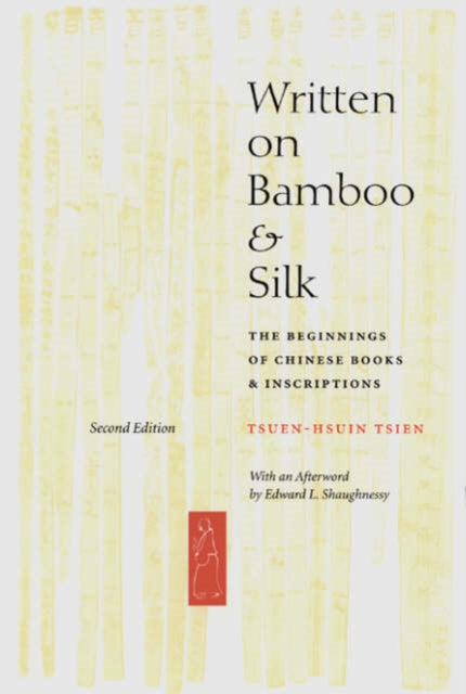 Book cover of: Written on Bamboo and Silk