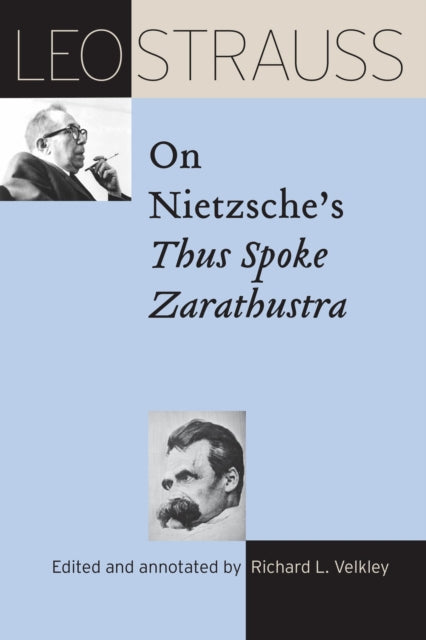Book cover of: Leo Strauss on Nietzsche's "Thus Spoke Zarathustra". By: Leo Strauss