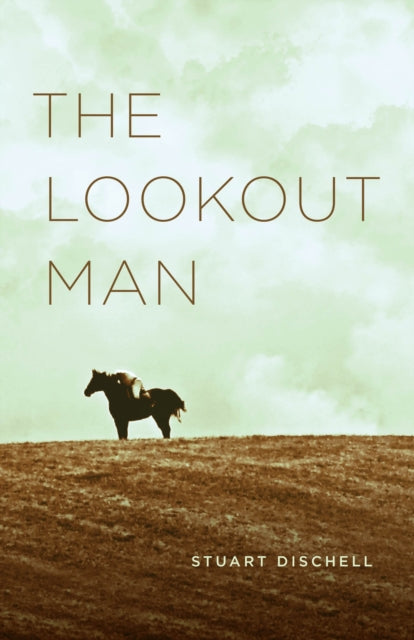 Book cover of: Lookout Man. By: Stuart Dischell