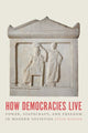 Book cover of: How Democracies Live. By: Stein Ringen