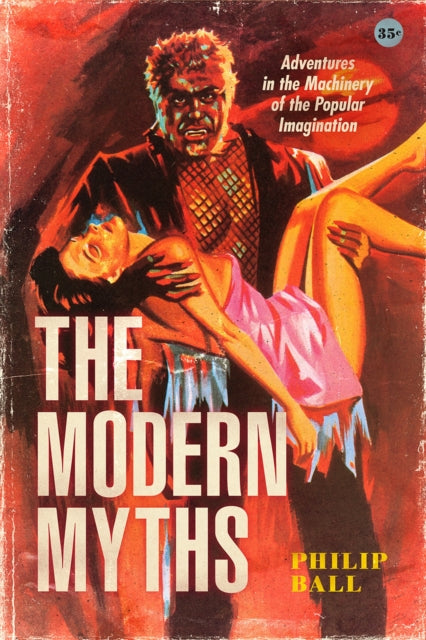 Book cover of: Modern Myths. By: Philip Ball