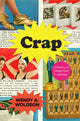 Book cover of: Crap. By: Wendy A. Woloson