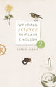 Writing Science in Plain English, Second Edition 9780226825038 Anne E. Greene