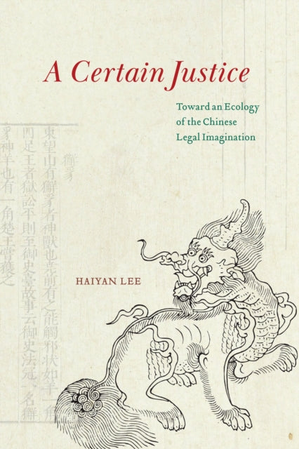 Book cover of: Certain Justice. By: Haiyan Lee