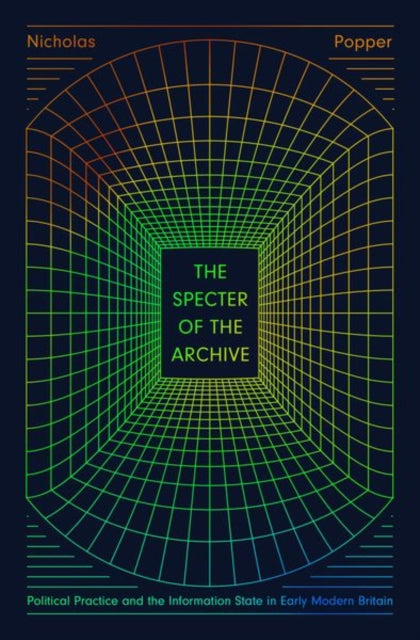 Book cover of: Specter of the Archive. By: Nicholas Popper