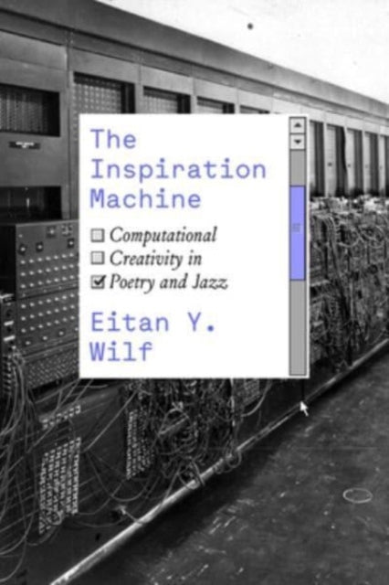 Book cover of: Inspiration Machine. By: Eitan Y. Wilf