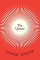 Book cover of: Upstate. By: Lindsay Turner