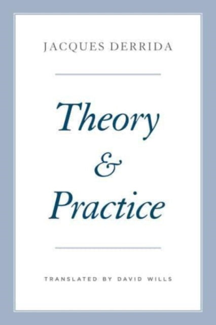 Book cover of: Theory and Practice. By: Jacques Derrida