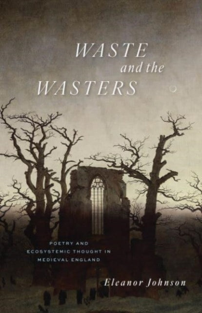 Book cover of: Waste and the Wasters. By: Eleanor Johnson
