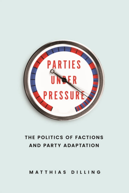 Book cover of: Parties under Pressure. By: Matthias Dilling