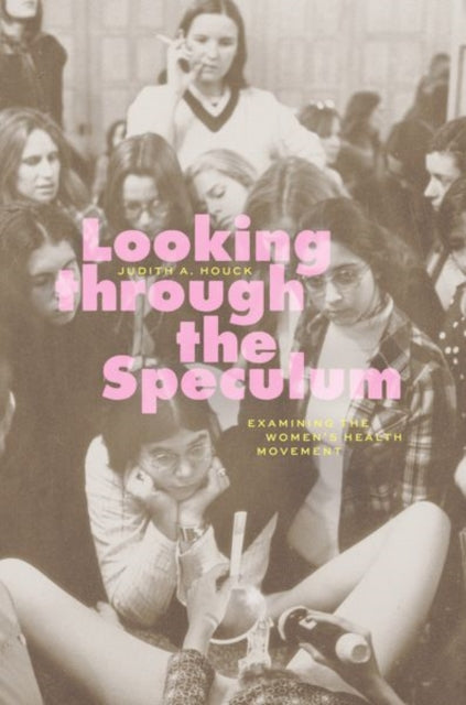 Book cover of: Looking through the Speculum. By: Judith A. Houck