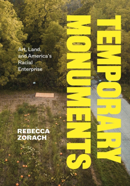 Book cover of: Temporary Monuments. By: Rebecca Zorach