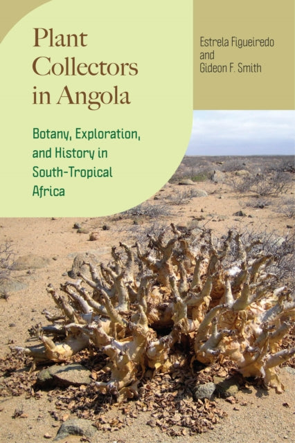 Book cover of: Plant Collectors in Angola. By: Estrela Figueiredo