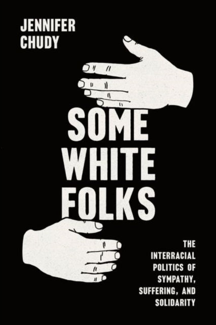 Book cover of: Some White Folks. By: Jennifer Chudy