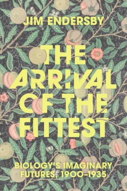 Book cover of: Arrival of the Fittest. By: Jim Endersby