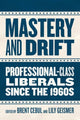 Book cover of: Mastery and Drift