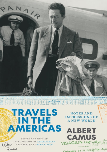 Travels in the Americas, Notes and Impressions of a New World 9780226840024 Albert Camus