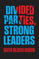 Book cover of: Divided Parties, Strong Leaders