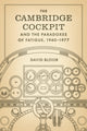 Book cover of: Cambridge Cockpit and the Paradoxes of Fatigue, 1940–1977. By: David Bloor