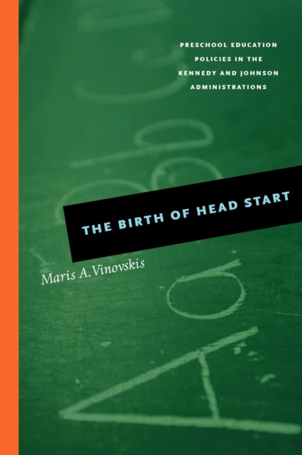 Book cover of: Birth of Head Start. By: Maris A. Vinovskis
