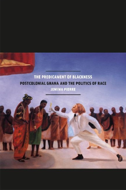 Book cover of: Predicament of Blackness. By: Jemima Pierre