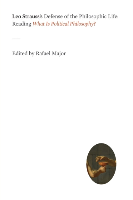 Book cover of: Leo Strauss's Defense of the Philosophic Life. By: Rafael Major