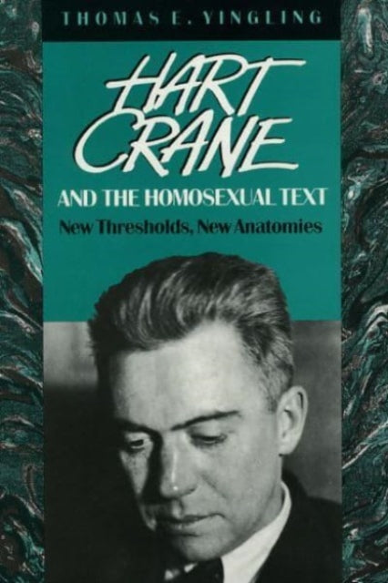 Book cover of: Hart Crane and the Homosexual Text
