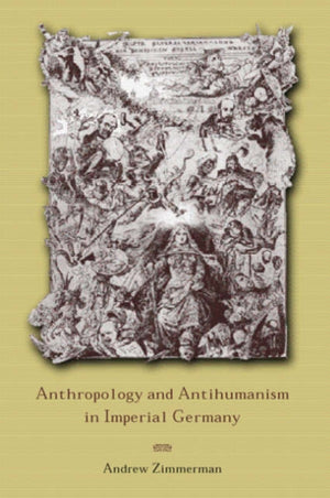 Anthropology and Antihumanism in Imperial Germany